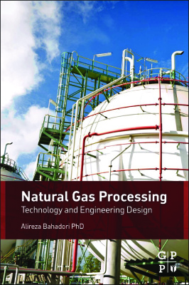 Natural Gas Processing Technology and Engineering Design