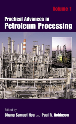 Practical Advances in Petroleum Processing