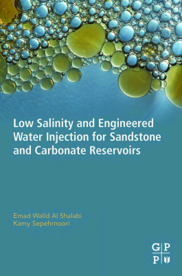 LOW SALINITY AND ENGINEERED WATER INJECTION FOR SANDSTONE AND CARBONATE RESERVOIRS