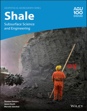 Shale Subsurface Science and Engineering